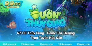 nổ hũ thủy cung