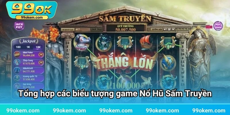 Tổng hợp các biểu tượng game Nổ Hũ Sấm Truyền