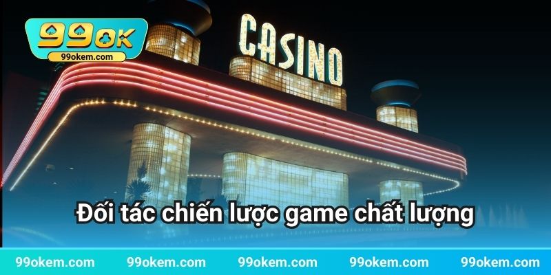 Đối tác chiến lược game chất lượng