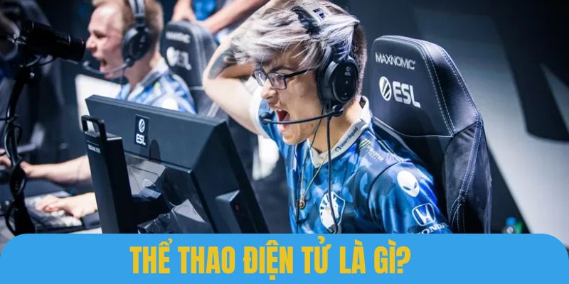 Trải nghiệm chuyên mục Esports uy tín, chất lượng